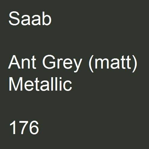 Saab, Ant Grey (matt) Metallic, 176.